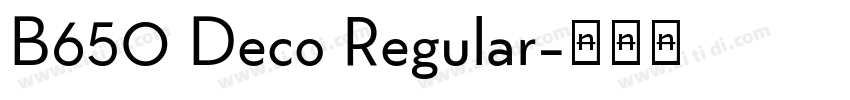 B650 Deco Regular字体转换